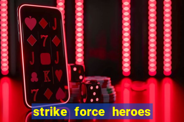 strike force heroes 2 hacked